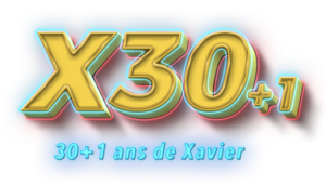 30+1 ans de Xavier